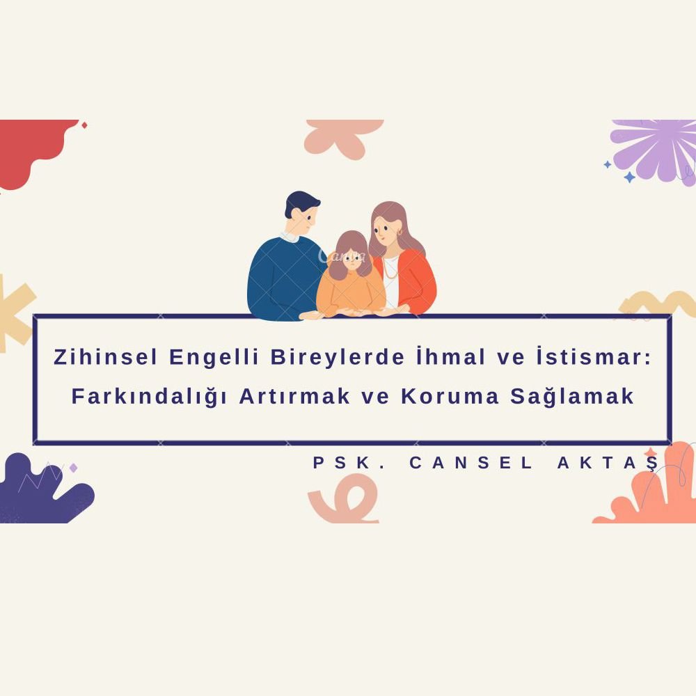 Zihinsel Engelli Bireylerde İhmal ve İstismar