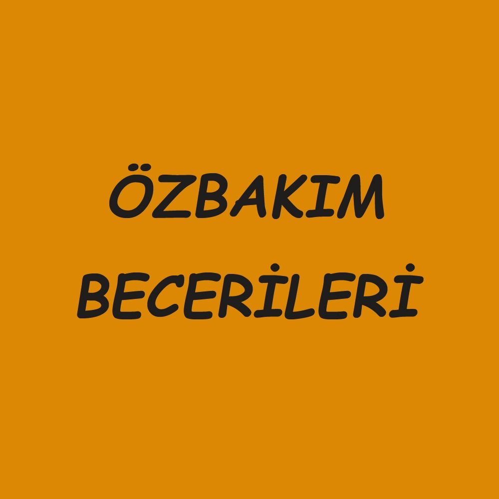 Özbakım Becerileri