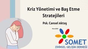 Kriz Yönetimi ve Baş Etme Stratejileri